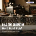 Bold Text Generator – Copy and Paste 𝐁𝐨𝐥𝐝 Text
